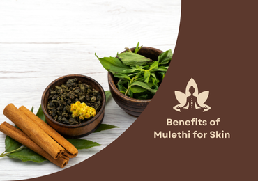 Top 7 Benefits of Mulethi for Skin – Backed by Ayurveda & Science