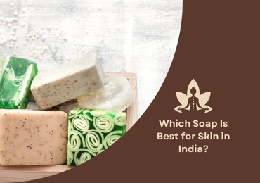 Which Soap Is Best for Skin in India