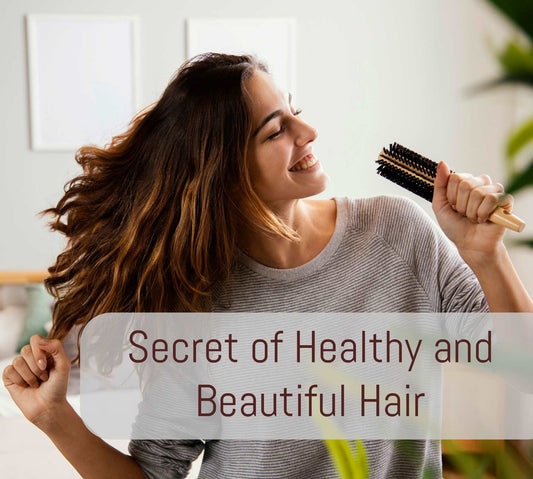 Secret of Healthy and Beautiful Hair