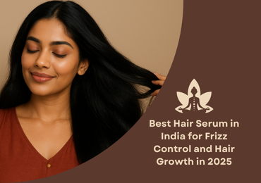 Best Hair Serum in India for Frizz Control and Hair Growth in 2025