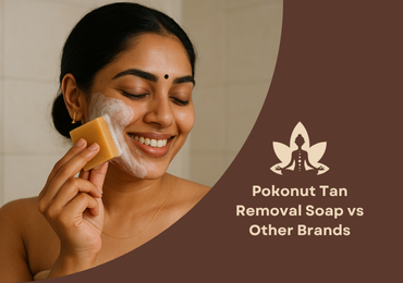 Pokonut Tan Removal Soap vs Other Brands: What Makes It Different