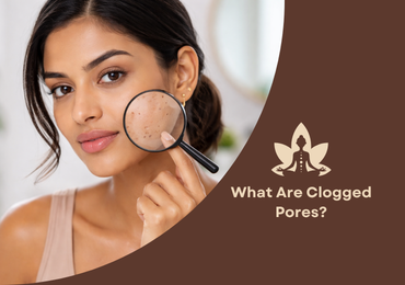 What Are Clogged Pores