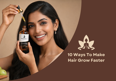 10 Ways To Make Hair Grow Faster