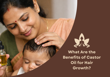 Benefits of Castor Oil for Hair Growth