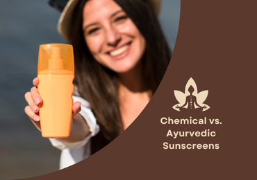 The Truth About Chemical vs. Ayurvedic Sunscreens