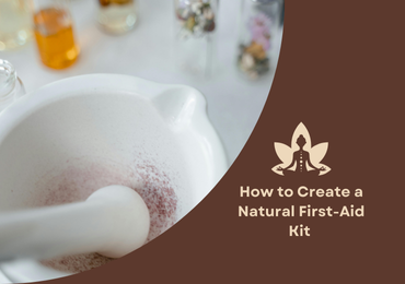 How to Create a Natural First Aid Kit