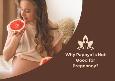 Why Papaya Is Not Good for Pregnancy