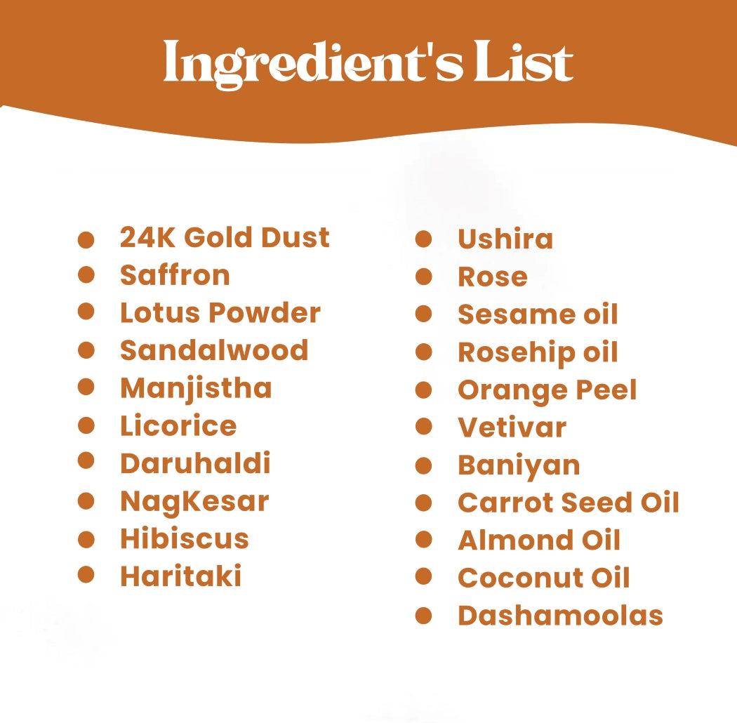 kesar, lotus powder, almond oil, coconut oil,orange peel, 24k kumkumadi oil